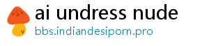 ai undress nude